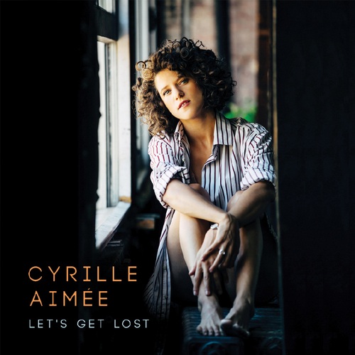 Cyrille Aimee-《Let&#039;s Get Lost》2016爵士精品[FLAC]