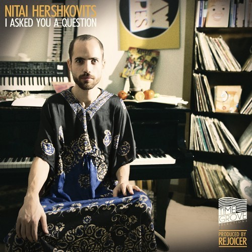 Nitai Hershkovits-《I Asked You a Question》2016[FLAC]