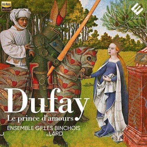 Ensemble Gilles Binchois《Dufay Le Prince d&#039;amours》2021[Hi-Res 96kHz_24bit FLAC]