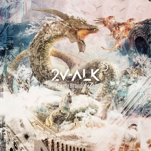 澤野弘之_-_《2V-ALK》2017[FLAC]