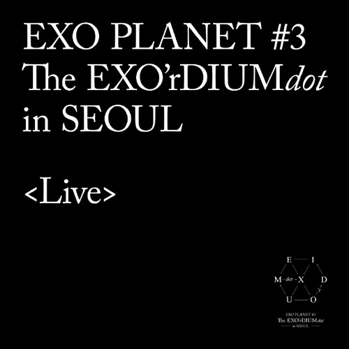 EXO - 《EXO PLANET 043 - The EXO&#039;rDIUM[dot]-Live Album》2017[WAV 无损]