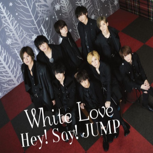 Hey! Say! JUMP - 《White Love》2017[WAV 无损]