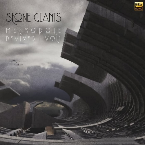 Stone Giants - Metropole Remixes, Vol. 1 (2024)[Hi-Res 96kHz_24bit FLAC]