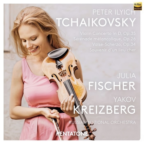 Julia Fischer,Yakov Kreizberg,Russian National Orchestra - 柴可夫斯基 小提琴协奏曲 (2006) [Hi-Res 96kHz_24bit FLAC]