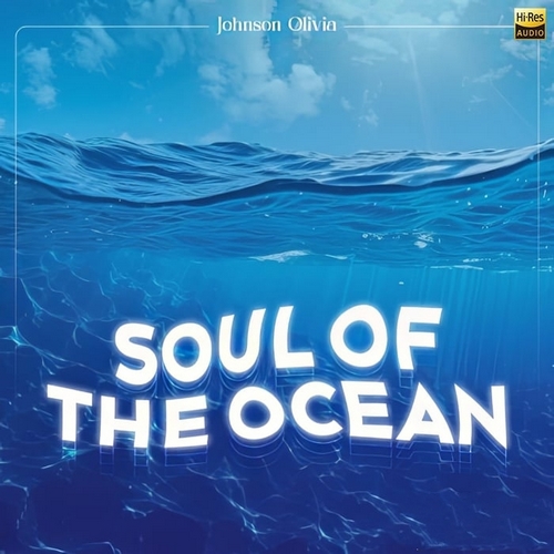 Johnson Olivia《海洋之魂 (Soul of the Ocean)》2024[Hi-Res 48kHz_24bit FLAC]