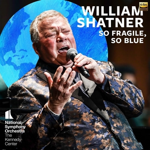 William Shatner - So Fragile, So Blue (2024)[Hi-Res 96kHz_24bit FLAC]