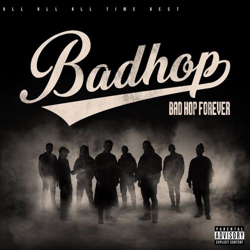 BAD HOP - BAD HOP FOREVER (ALL TIME BEST) (2024)[Hi-Res 48kHz_24bit_ALAC]