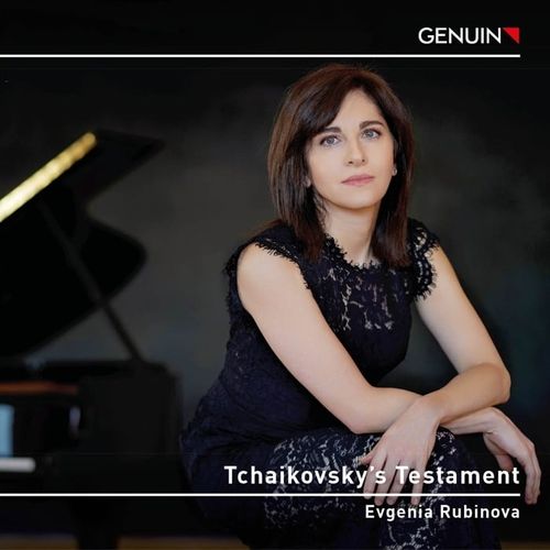 Evgenia Rubinova - Tchaikovsky&#039;s Testament (2024)[Hi-Res 48kHz_24bit FLAC]