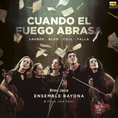 Ensemble Bayona - Cuando el Fuego Abrasa(当火在燃烧时) (2024)[Hi-Res 192kHz_24bit FLAC]