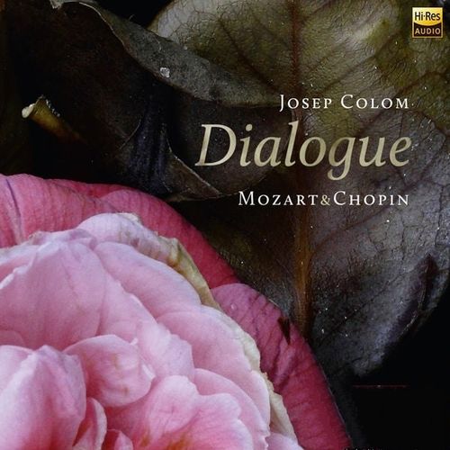 Josep Colom - Mozart&#038;Chopin Dialogue 莫扎特与肖邦：音乐对话 (2014) [Hi-Res 192kHz_24bit FLAC]