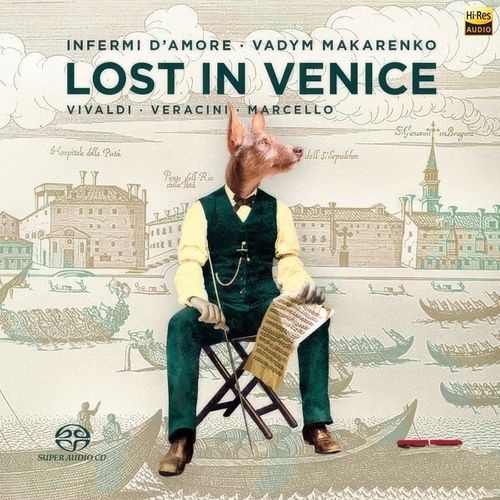 Infermi d&#039;Amore - 迷失在威尼斯 - 巴洛克意大利小提琴作品 (Lost in Venice) (2022) [Hi-Res 192kHz_24bit FLAC]