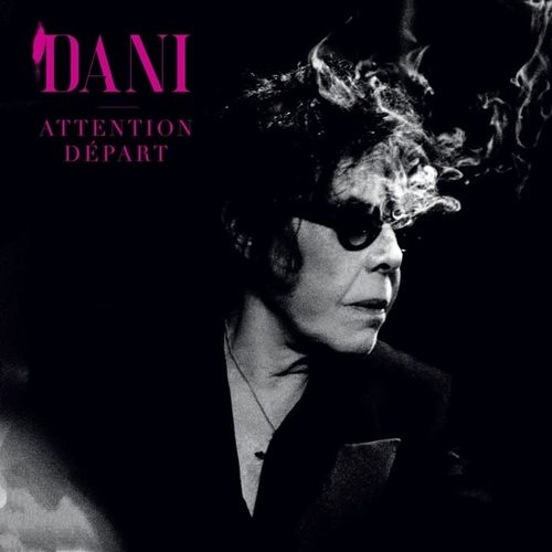 Dani - Attention départ (2024) [Hi-Res 44.1kHz_24bit FLAC]