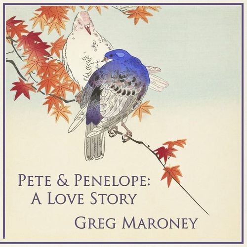 Greg Maroney 《Pete &#038; Penelope：A Love Story 皮特与佩内洛普：一个爱情故事》2023[WAV]