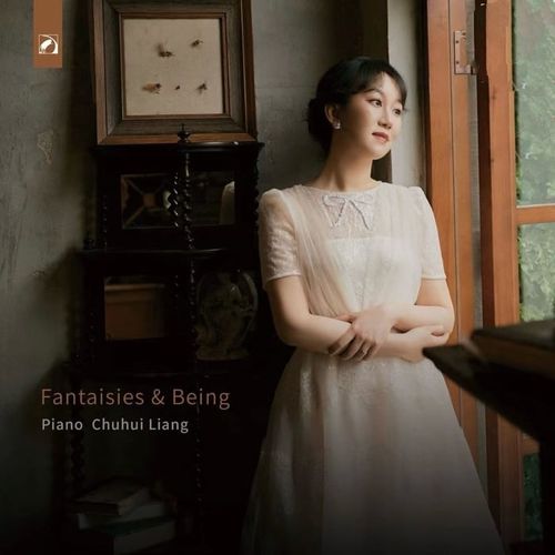 Chuhui Liang 梁楚辉 - Fantaisies &#038; Being 幻想与存在 (2024)[Hi-Res 96kHz_24bit FLAC]