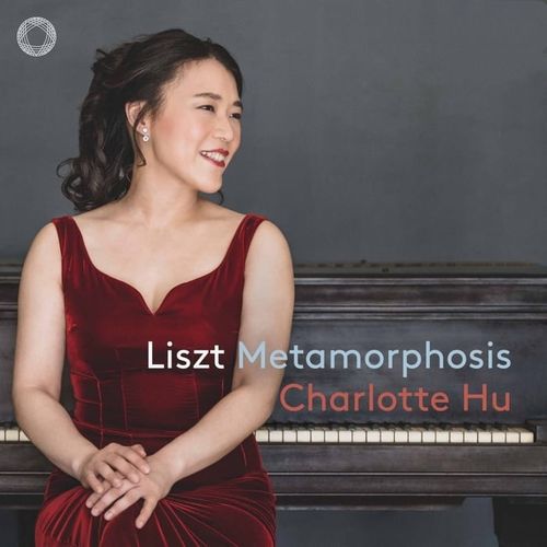 Charlotte Hu - Liszt, Metamorphosis (2024)[Hi-Res 96kHz_24bit FLAC]