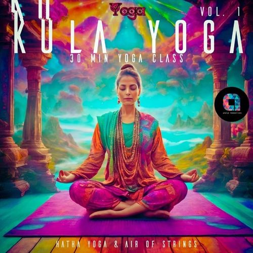 Hatha Yoga &#038; Air Of Strings - Kula Yoga, Vol.1 (30 Min Yoga Class) (2024)[ALAC 44.1kHz_16bit]