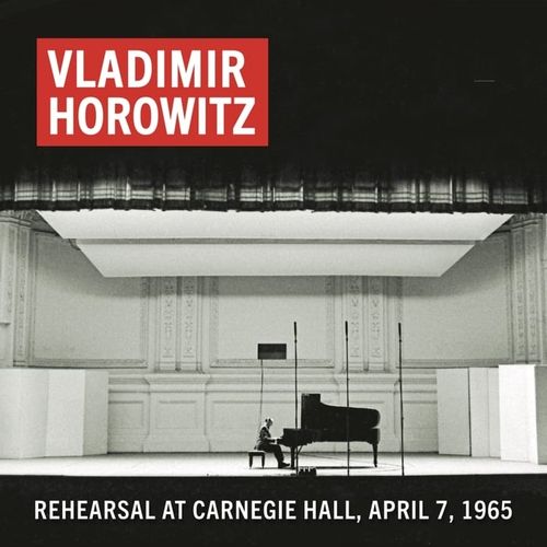 Vladimir Horowitz《霍洛维茨：卡内基音乐厅排练录音 (1965.4.7) (Remastered)》[Hi-Res 192kHz_24bit FLAC]