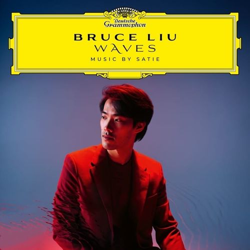 刘晓禹 Bruce Liu - WAVES (Music by Satie) (2024)[Hi-Res 96kHz_24bit FLAC]