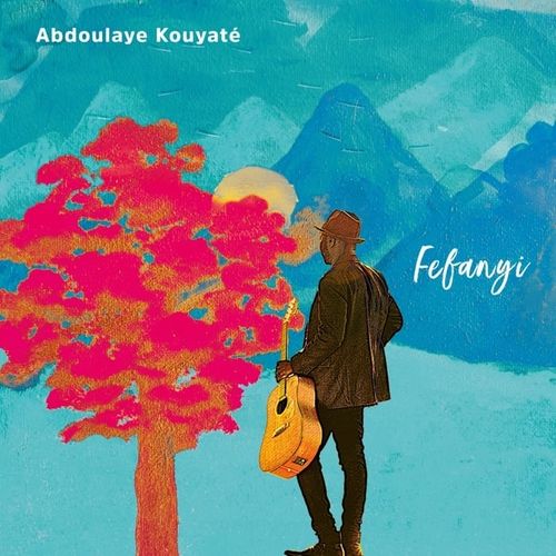 Abdoulaye Kouyate - Fefanyi (2024)[FLAC]