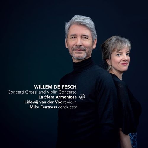 La Sfera Armoniosa - Willem de Fesch Concerti Grossi &#038; Violin Concertos (2021)[Hi-Res 44.1kHz_24bit FLAC]